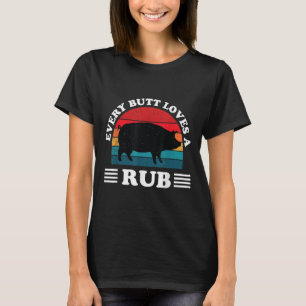 Jeden Hintern Liebe eine Rub Funny Grillen Barbequ T-Shirt