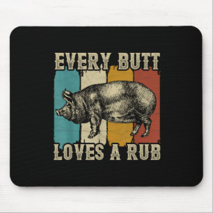Jeden Hintern Lieben ein Rub Fleisch Raucher Grill Mousepad