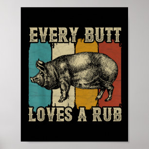 Jeden Hintern Lieben ein Rub Fleisch Raucher Grill Poster