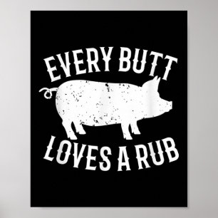 Jeden Hintern Lieben ein rub Funny Barbecue Schwei Poster