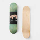 Jeden Hintern Lieben ein Rub-Skateboard Skateboard (Vorderseite)