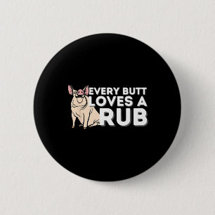 Jeden Hintern Lieben eine gute Rub Funny Grillen S Button