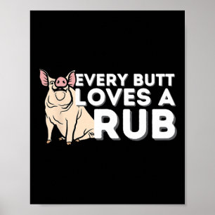 Jeden Hintern Lieben eine gute Rub Funny Grillen S Poster