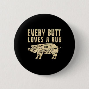 Jeden Hintern Lieben eine Rube für ein Fleisch Rau Button