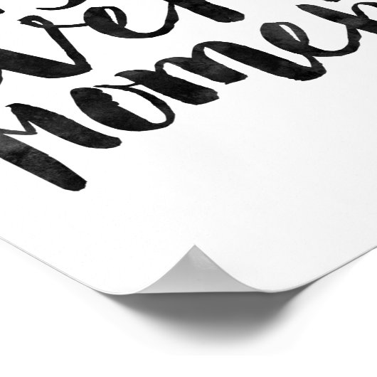 Jeden Moment genießen Poster (Ecke)