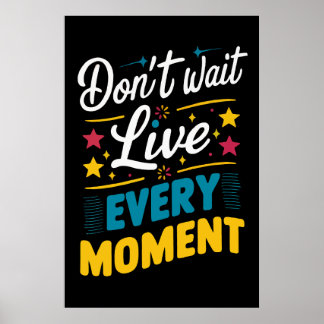 Jeden Moment live Motivation Inspiration Zitat Poster