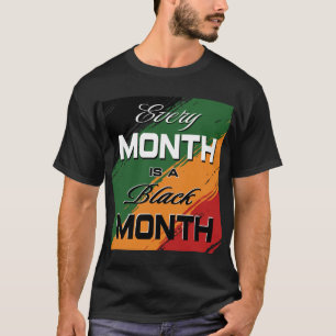 jeden Monat ist ein schwarzer Monat - Schwarze Ges T-Shirt
