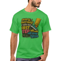 Jeden Morgen Erster Schritt - T-Shirt