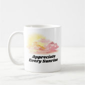 jeden Sonnenaufgang schätzen Kaffeetasse (Links)