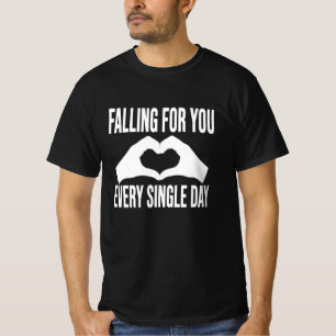 Jeden Tag aufs Neue Für Dich Fallend Romantische G T-Shirt