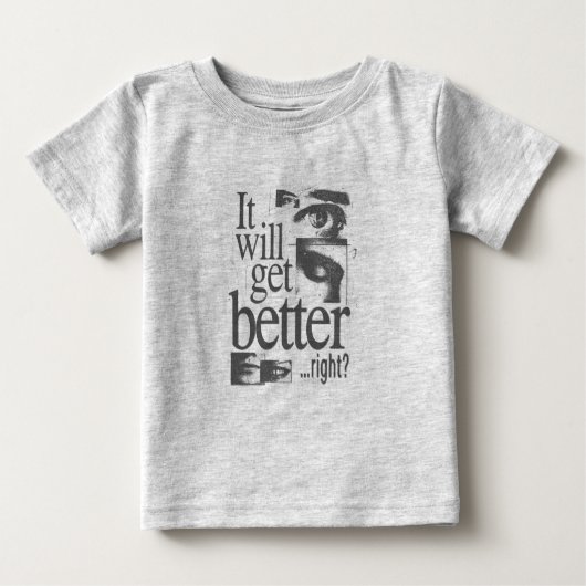 "Jeden Tag besser werden" Baby T-shirt (Vorderseite)