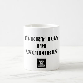 Jeden Tag bin ich Anchorin-Tasse Kaffeetasse