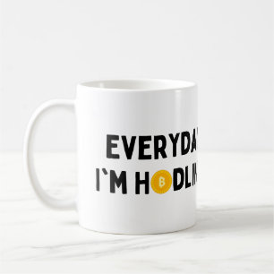 Jeden Tag bin ich Hodling, Crypto Currency Gift Kaffeetasse