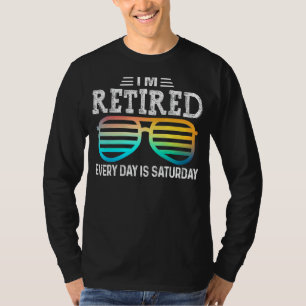 Jeden Tag bin ich müde, weil das Rentnerglas am Sa T-Shirt