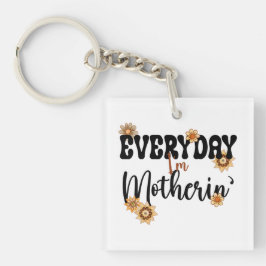 Jeden Tag bin ich Mutter, Mama Life Floral Schlüsselanhänger