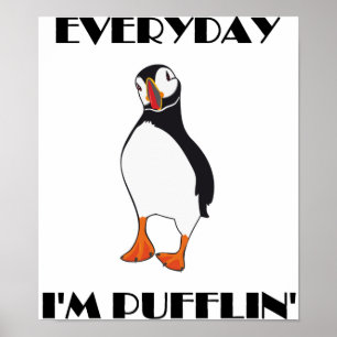 Jeden Tag bin ich Pufflin Puffin Bird Poster