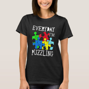 Jeden Tag bin ich rätselhaft Autismus Awareness Pu T-Shirt