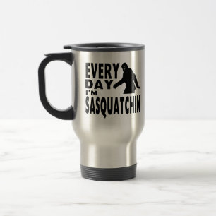 Jeden Tag bin ich Sasquatchin Reisebecher
