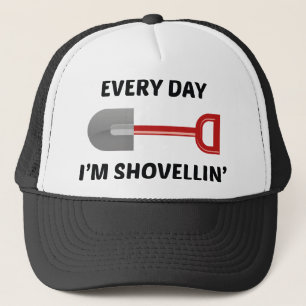 Jeden Tag bin ich Shovellin' Truckerkappe