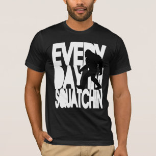 Jeden Tag bin ich Squatchin T-Shirt