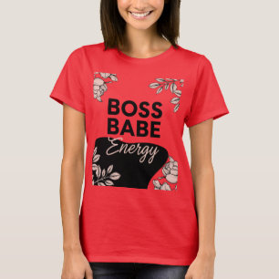 Jeden Tag - Boss Babe Energy Shirt