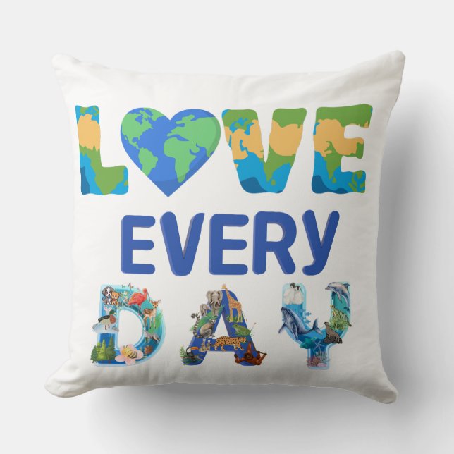 Jeden Tag die Liebe Kissen (Vorderseite)