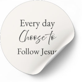 Jeden Tag entscheide dich, Jesus zu folgen Sticker