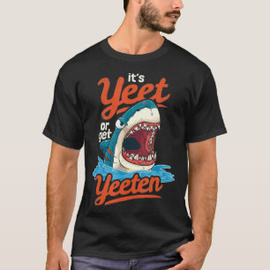 Jeden Tag essen oder sich einen Hai-Pub gönnen T-Shirt