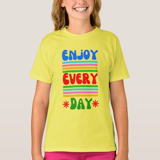 Jeden Tag genießen T-Shirt (Vorderseite)