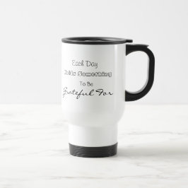 Jeden Tag gibt es etwas zu danken für die Tasse