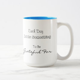 Jeden Tag gibt es etwas zu danken für die Tasse