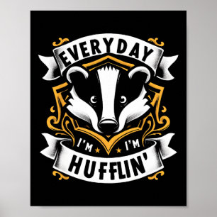 Jeden Tag Huffling Huffle Niedlich Honey Badger An Poster