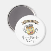 Jeden Tag ist der Peanut-Buttertag Magnet (Vorderseite/Rückseite)