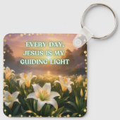 Jeden Tag ist Jesus mein leitendes Licht Schlüsselanhänger (Rückseite)