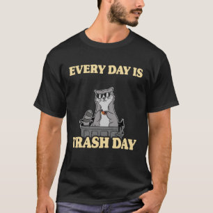 Jeden Tag ist Mülleimer Müll kann Raccoon Pullove T-Shirt