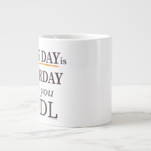 Jeden Tag ist Satsurday Jumbo-Mug Jumbo-Tasse