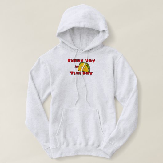 Jeden Tag ist Taco Dienstag Hoodie (Design vorne)