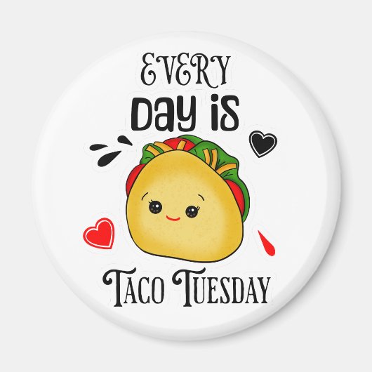 Jeden Tag ist Taco Dienstag Magnet (Vorne)