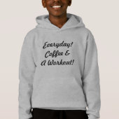 Jeden Tag Kaffee & Workout! Hoodie (Vorderseite)