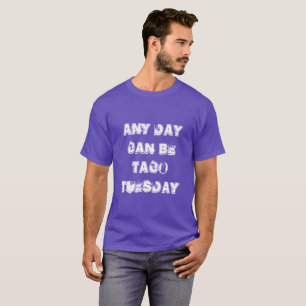 jeden Tag kann tako tuMittwoch T-Shirt