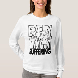Jeden Tag leide ich - unglückliche Braut T-Shirt