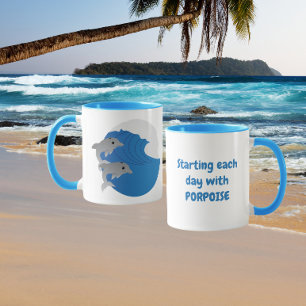Jeden Tag mit PORPOISE beginnen Tasse