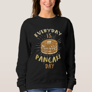 Jeden Tag Pancake Day Pancake Sweatshirt