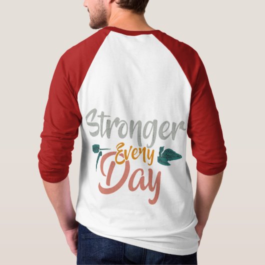 Jeden Tag stärker T-Shirt (Rückseite)