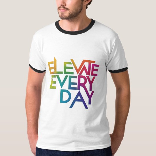 Jeden Tag T - Shirt Design erhöhen (Vorderseite)