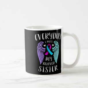 Jeden Tag vermisse ich meine geliebte Schwester - Kaffeetasse