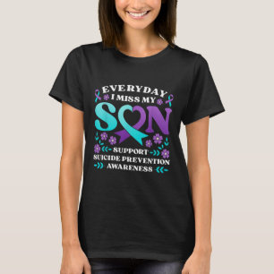 Jeden Tag vermisse ich meinen Sohn - Unterstützung T-Shirt