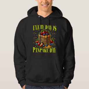Jeden Tag wird Pancake-Tag Hoodie