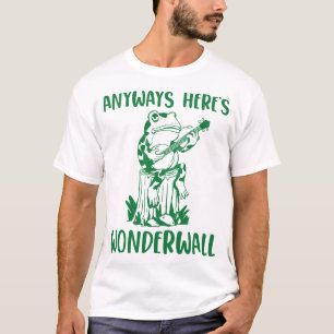 Jedenfalls hier ist Wonderwall Funny Frog T-Shirt