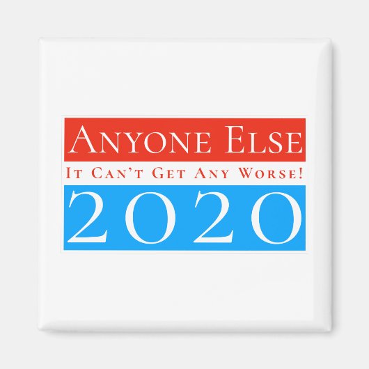 Jeder andere 2020: Es kann sich nicht verschlimmer Magnet (Vorne)